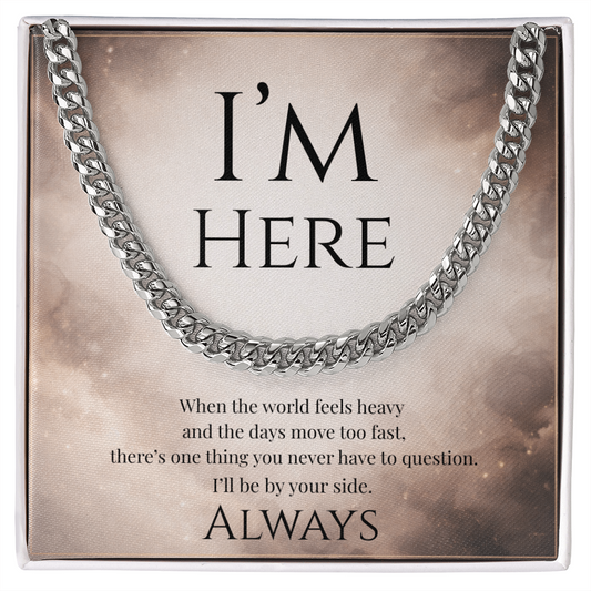 I'm Here | Cuban Link Chain for Him